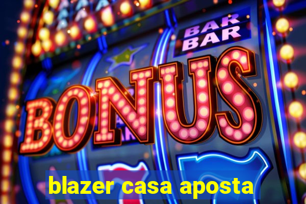 blazer casa aposta